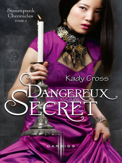 Title details for Dangereux secret by Kady Cross - Available
